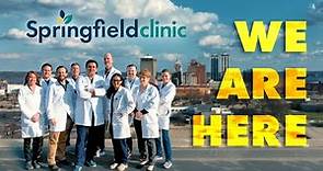 Springfield Clinic: We Are Here