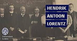 Wie was Hendrik Antoon Lorentz?