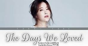Baek Ji Young (백지영) - The Days We Loved (The World of the Married OST Part 6) Lirik (Han/Rom/Subind)