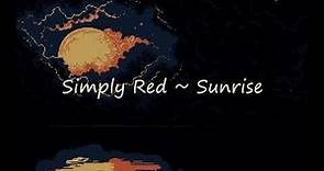 Simply Red ~ Sunrise (Extendido) [Sub. Español]
