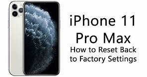 iPhone 11 Pro Max How to Reset Back to Factory Settings