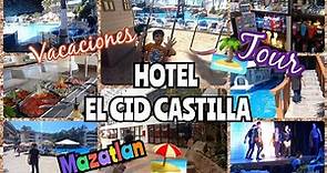Hotel el Cid Castilla Mazatlan🏖👒🌞 Tour por el Hotel