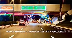 Nueva Entrada a Santiago de Los Caballeros desde entrada del Aeropuerto Cibao.