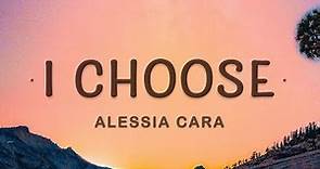 [1 HOUR 🕐] Alessia Cara - I Choose (Lyrics) I Choose You