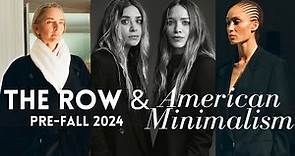 THE ROW & AMERICAN MINIMALISM | Mary-Kate & Ashley Olsen's Pre-Fall 2024 Collection