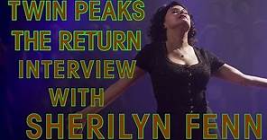 Twin Peaks the Return: Sherilyn Fenn Interview
