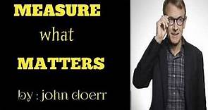MEASURE WHAT MATTERS BY JOHN DOERR FULL AUDIOBOOK