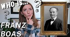 Who Is Franz Boas? Cultural Relativism, Scientific Racism, Anthropology, Four Field Approach & More!