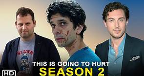 This Is Going To Hurt Season 2 (2022) BBC, Release Date, Trailer, Episode 1, Cast, Review, Ending