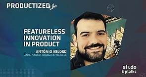 Featureless Innovation in Products - António Veloso