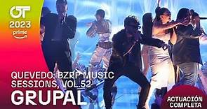 “QUEVEDO: BZRP MUSIC SESSIONS, VOL.52” - GRUPAL | GALA 6 | #OT2023