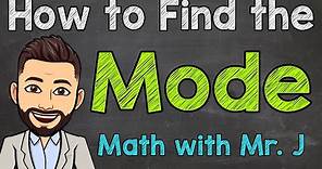 How to Find the Mode | Math with Mr. J