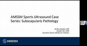 Subscapularis Pathology with Drs. Andre Abadin and Jordan Orr | AMSSM Sports US Case Presentation