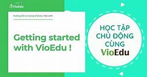 [VioEdu TV] Getting started with VioEdu !