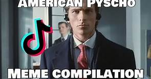 American Psycho | Meme Compilation
