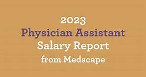 2023 Physician Assistant Salary Report