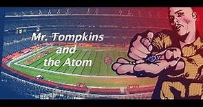 Mr Tompkins and the Atom