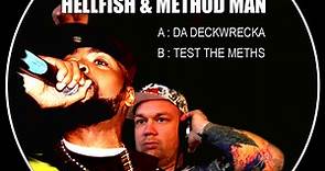 Hellfish & Method Man - Da Deckwrecka / Test The Meths
