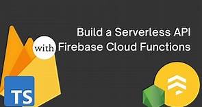 Build a Serverless API with Firebase cloud functions, TypeScript and Firestore