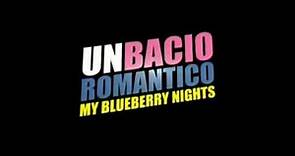 Un bacio romantico - My Blueberry nights Trailer Italiano