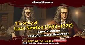 Isaac Newton (1643–1727): The Genius Behind the Laws of Motion and Gravity | Science History"