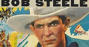 Big Calibre (1936) BOB STEELE