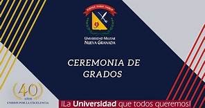CEREMONIA DE GRADOS UNIVERSIDAD MILITAR NUEVA GRANADA 3:00 PM