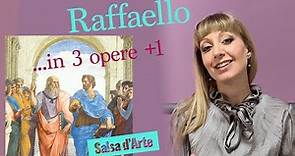 Raffaello Sanzio in 3 opere +1