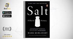 Salt Book Summary By Mark Kurlansky A history of salt