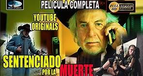 🎬 SENTENCIADO POR LA MUERTE - Pelicula completa en español 🎥