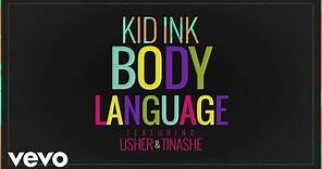 Kid Ink - Body Language (Official Audio) ft. Usher, Tinashe