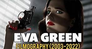 Eva Green : Filmography (2003-2022)