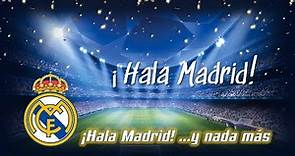 Himno Real Madrid C.F. - ¡Hala Madrid! ...y nada más (Letra) | La Décima