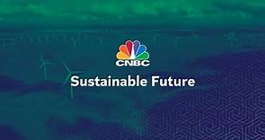 CNBC's Sustainable Future