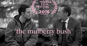 The Mulberry Bush (2016) | Full Movie | J.J. Kandel | Victor Slezak | Neil LaBute