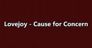Lovejoy - Cause for Concern - Lyrics