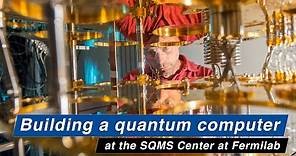 Building a quantum computer at the SQMS Center at Fermilab