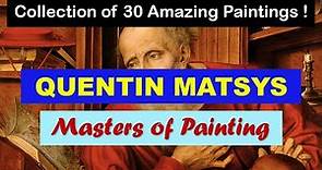 Masters of Painting | Fine Arts | Quentin Matsys | Art Slideshow | Great Painters | Flemish Painters
