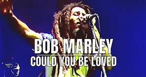 Bob Marley - Could You Be Loved (Uprising Live!)