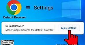 How to make Google Chrome your default browser - Windows 10