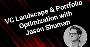 Jason Shuman (GP) @ Primary Venture Partners Discusses VC Landscape & Portfolio Optimization