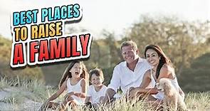 United States - 5 Best Places To Raise A Family In 2021 - The Safest And Most Prosperous