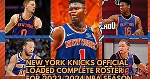 New York Knicks Official & Loaded Complete Roster for NBA 2023-2024 Season | New York Knicks Updates