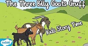 The Three Billy Goats Gruff | Fairy Tales | Kids Story Time