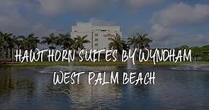 Hawthorn Suites by Wyndham West Palm Beach Review - West Palm Beach , United States of America