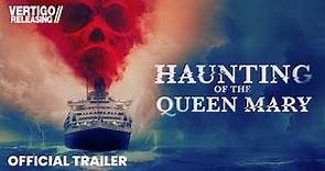 The Haunting of the Queen Mary | Trailer | #horror