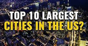 10 Largest Cities in the United States 2024