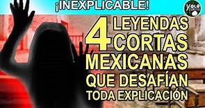 4 leyendas cortas mexicanas que desafían toda explicación