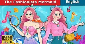 The Fashionista Mermaid | Stories for Teenagers | @EnglishFairyTales