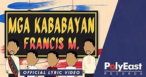 Francis M. - Mga Kababayan (Official Lyric Video)